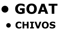 • GOAT • CHIVOS